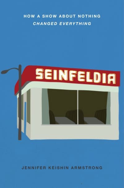 The cover of "Seinfeldia," by Jennifer Keishin Armstrong. (Courtesy of Simon & Schuster)