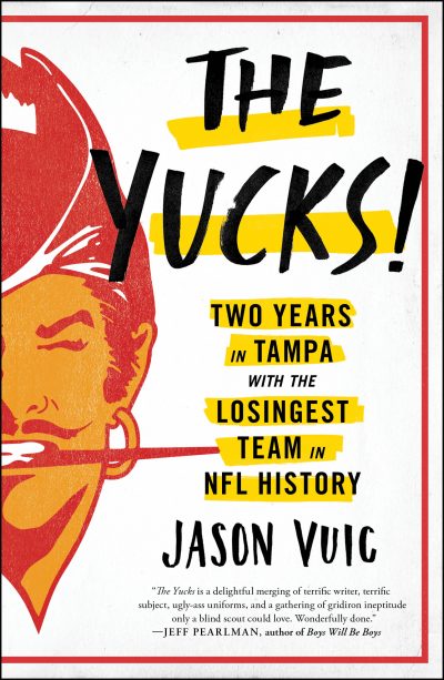 "The Yucks: Two Years in Tampa with the Losingest Team in NFL History," by Jason Vuic.
