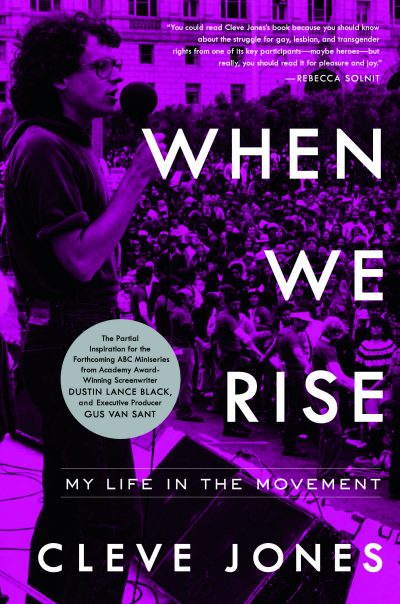 The cover of "When We Rise," by Cleve Jones. (Courtesy Hachette Books)