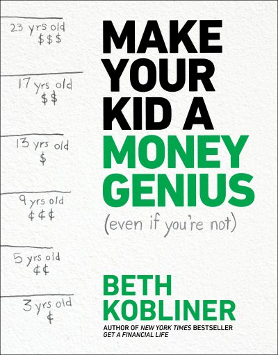 The cover of "Make Your Kid a Money Genius (Even If You're Not)," by Beth Kobliner. (Courtesy Simon & Schuster)