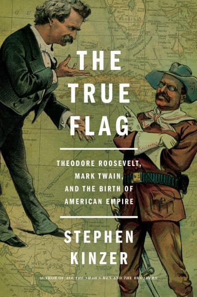The cover of "The True Flag," by Stephen Kinzer. (Courtesy Henry Holt and Company)