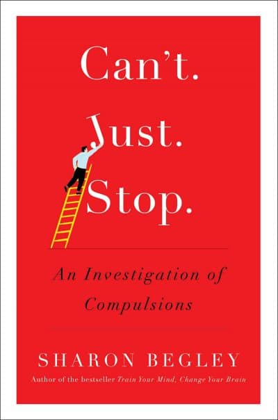 Can't Just Stop by Sharon Begley. (Courtesy Simon & Schuster)