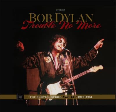 The cover of Bob Dylan's "Trouble No More." (Courtesy Sony Music)