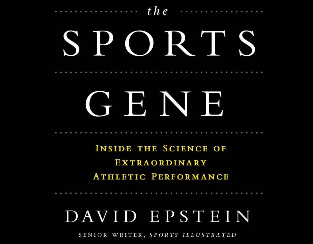 'The Sports Gene' Explores The Science Of Success Only A Game