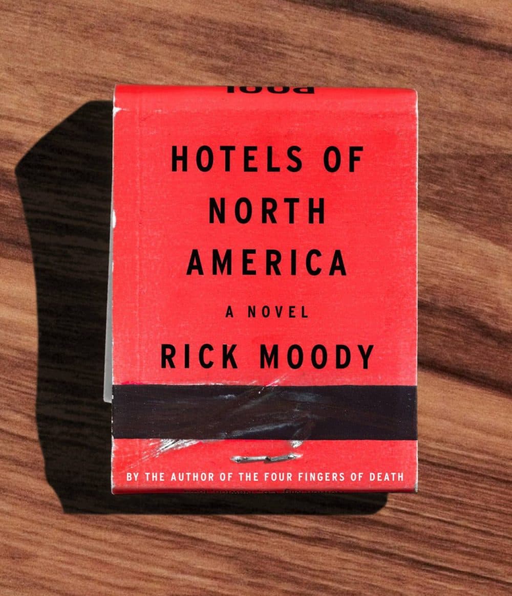 "Hotels of North America" by Rick Moody. (Courtesy Little, Brown and Company)