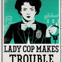 lady cop makes trouble by amy stewart