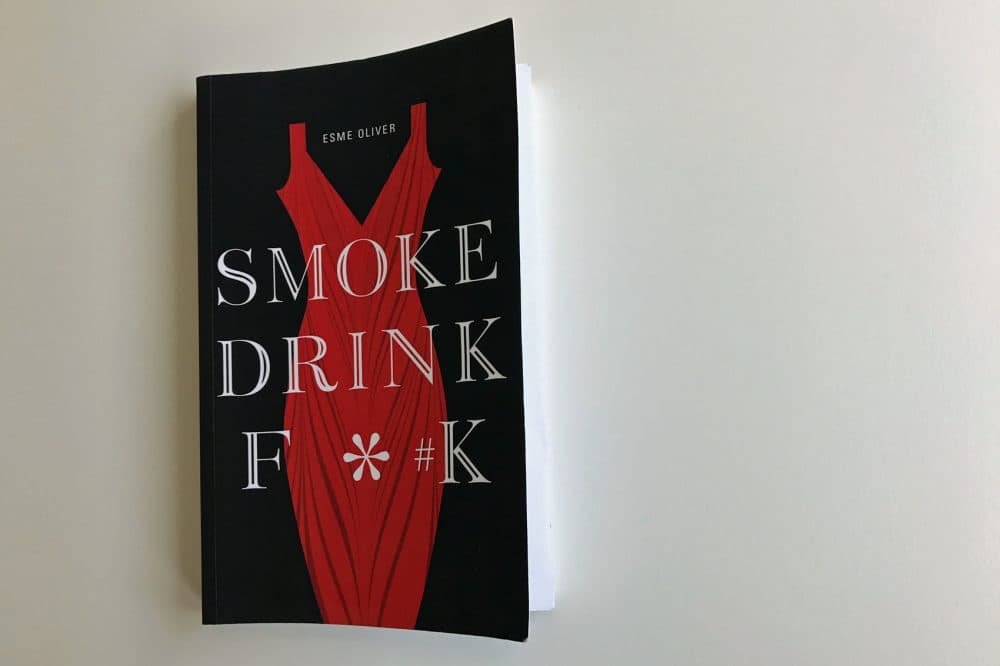"Smoke Drink F*#k," by Esme Oliver. (Jackson Mitchell/Here & Now)