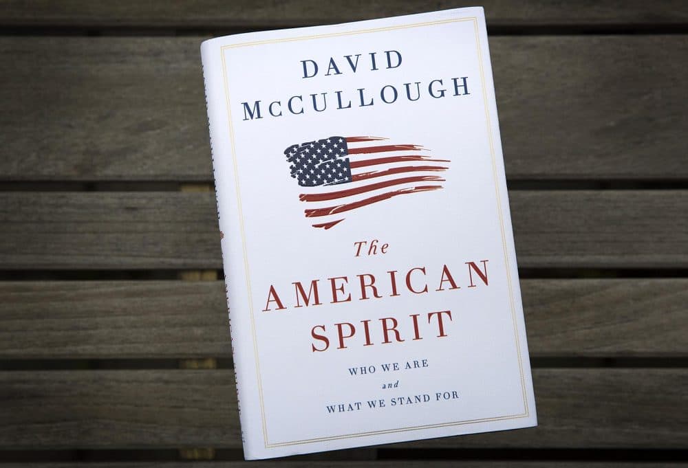 "The American Spirit," by David McCullough. (Robin Lubbock/WBUR)