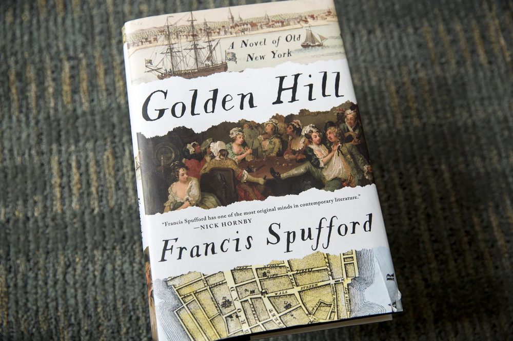 "Golden Hill," by Francis Spufford. (Robin Lubbock/WBUR)