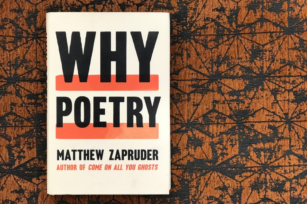 "Why Poetry," by Matthew Zapruder. (Jackson Mitchell/Here & Now)