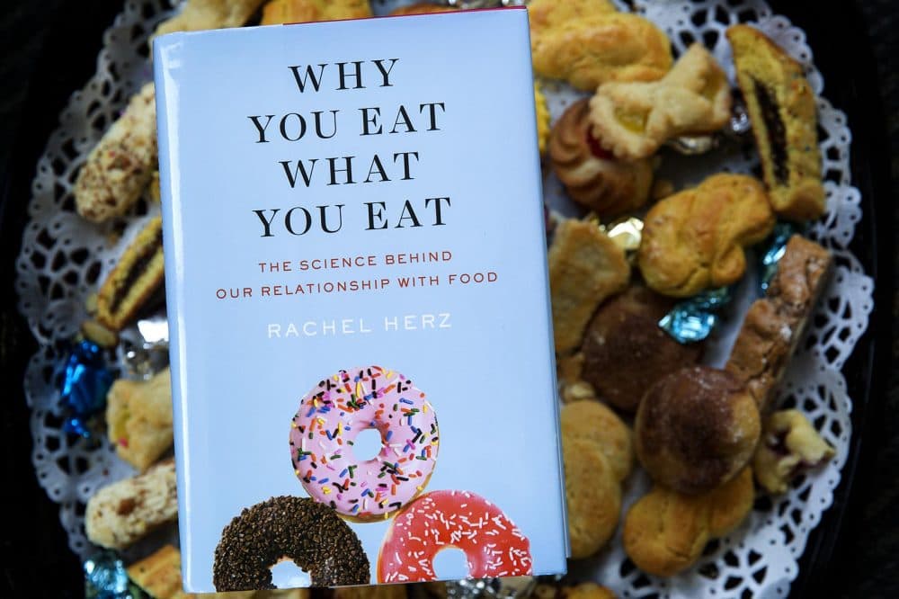 Why You Eat What You Eat, by Rachel Herz. (Robin Lubbock/WBUR)