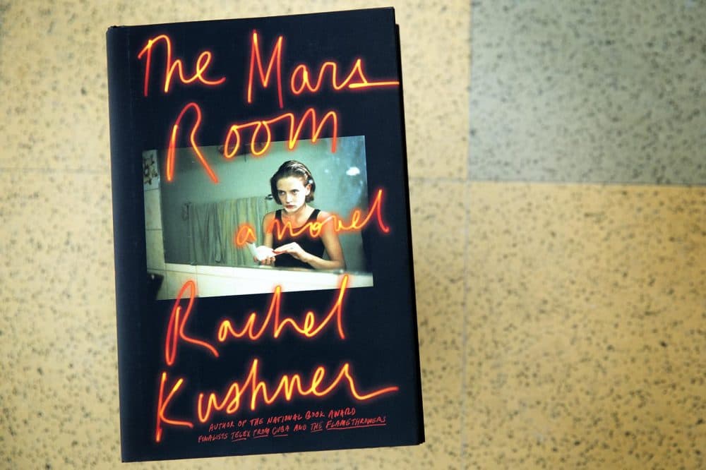 "The Mars Room," by Rachel Kushner. (Robin Lubbock/WBUR)