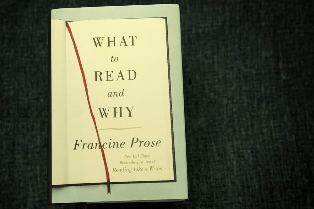 "What to Read and Why," by Francine Prose. (Robin Lubbock/WBUR)