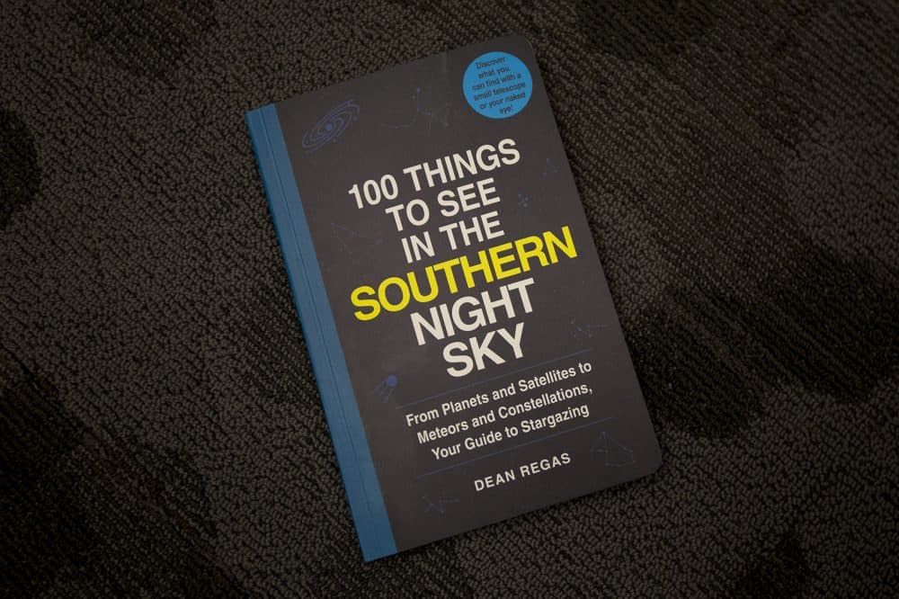 "100 Things to See in the Southern Night Sky," by Dean Regas. (Jesse Costa/WBUR)