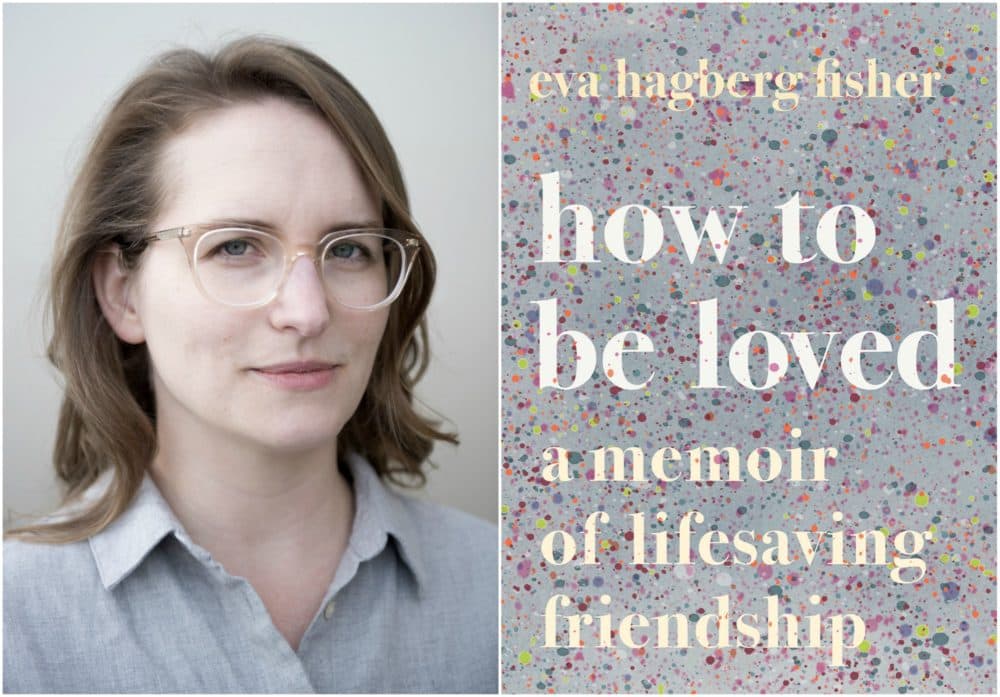 Eva Hagberg Fisher and the cover of her new memoir, &quot;How To Be Loved.&quot; (Courtesy)