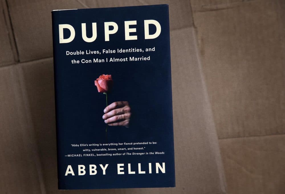 "Duped: Double Lives, False Identities, and the Con Man I Almost Married," by Abby Ellin. (Robin Lubbock/WBUR)