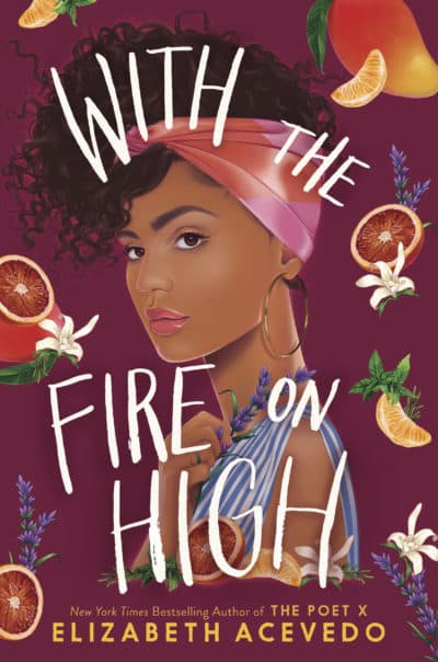 The cover of poet Elizabeth Acevedo's upcoming book "With the Fire on High." (Courtesy of the artist)