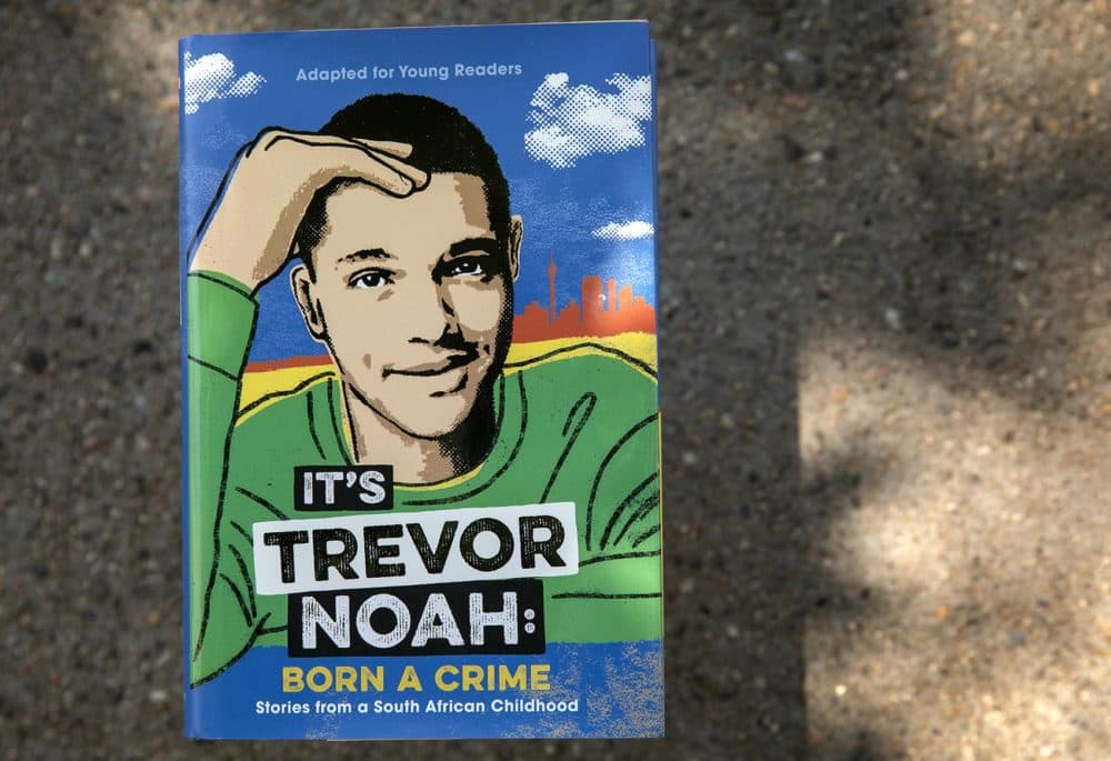 "It's Trevor Noah: Born a Crime: Stories from a South African Childhood," by Trevor Noah. (Robin Lubbock/WBUR)