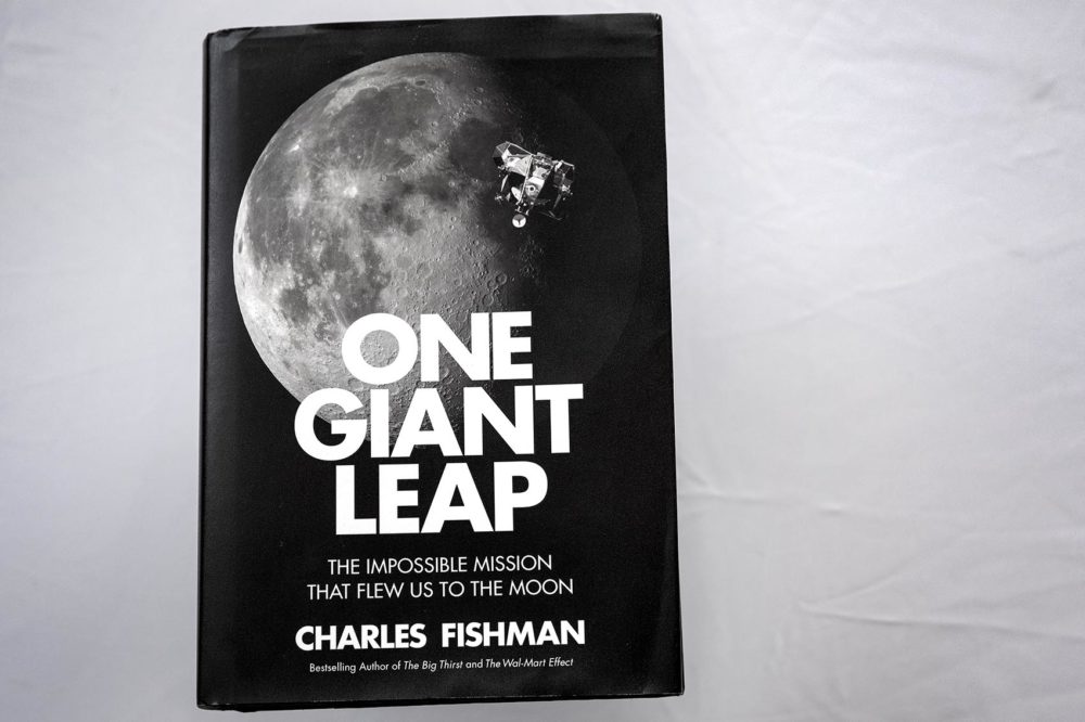 "One Giant Leap: The Impossible Mission That Flew Us to the Moon," by Charles Fishman. (Robin Lubbock/WBUR)