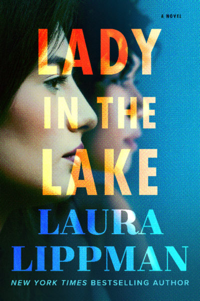 "Lady in the Lake," by Laura Lippman