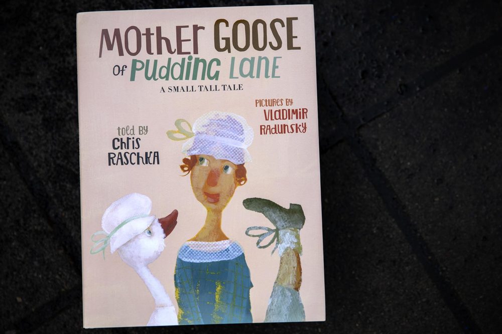 "Mother Goose of Pudding Lane," by Chris Raschka and Vladimir Radunsky. (Robin Lubbock/WBUR)