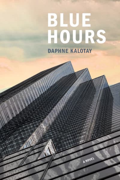 The cover of Daphne Kalotay's "Blue Hours." (Courtesy)