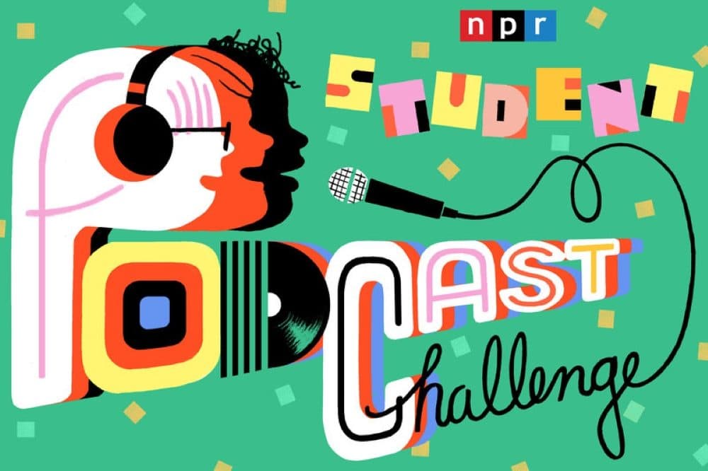 NPR's Student Podcast Challenge