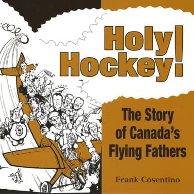 "Holy Hockey" by Frank Cosentino