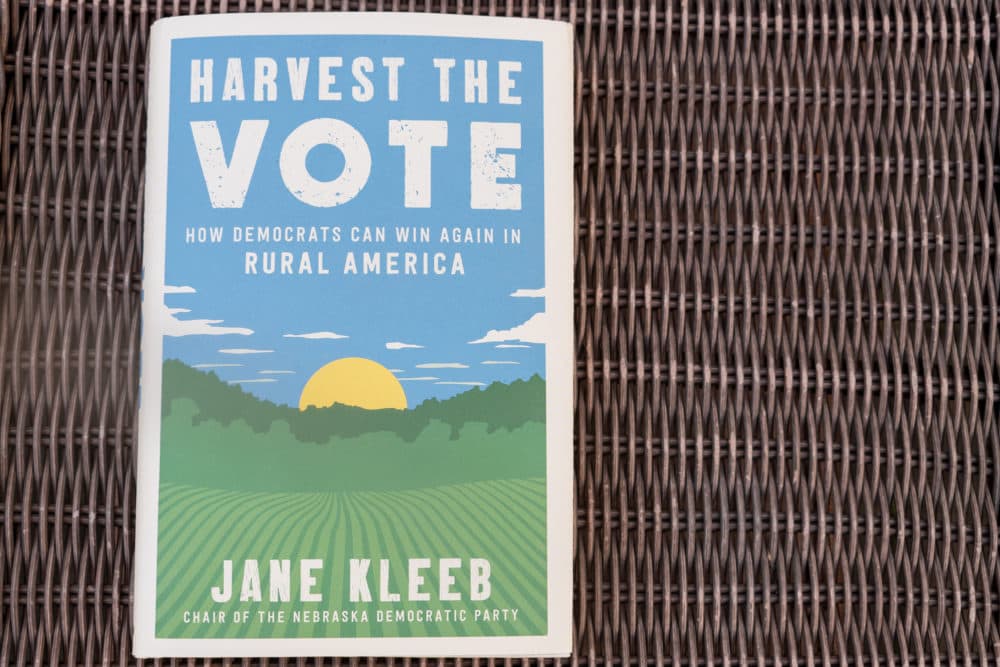"Harvest the Vote: How Democrats Can Win Again in Rural America" by Jane Kleeb. (Allison Hagan/Here & Now)