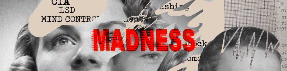 "MADNESS," a new series from Endless Thread (featured art by Mary Banas)