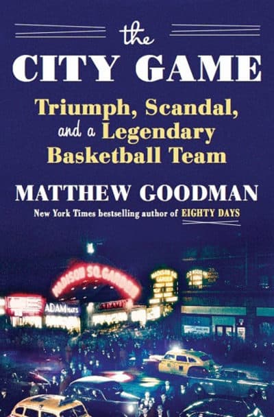 "The City Game" by Matthew Goodman