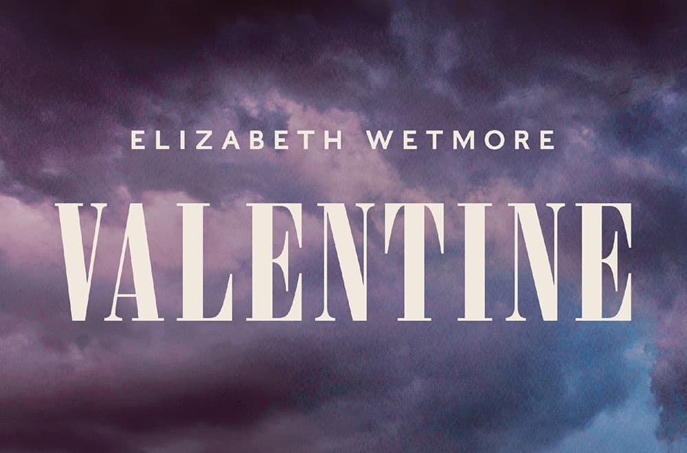&quot;Valentine&quot; by Elizabeth Wetmore (Courtesy)