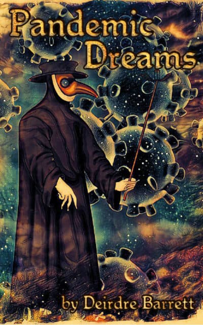 "Pandemic Dreams" by Deirdre Barrett (Courtesy)