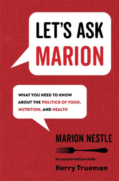 "Let's Ask Marion" by Marion Nestle. (Courtesy)