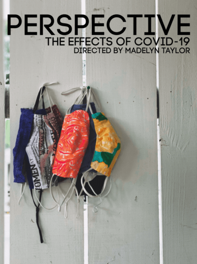 Artwork for Madelyn Taylor's film "Perspective: The Effects of COVID-19." (Courtesy)