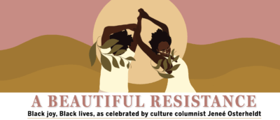The opening graphic for Boston Globe columnist Jenee Osterheldt's series, "A Beautiful Resistance"