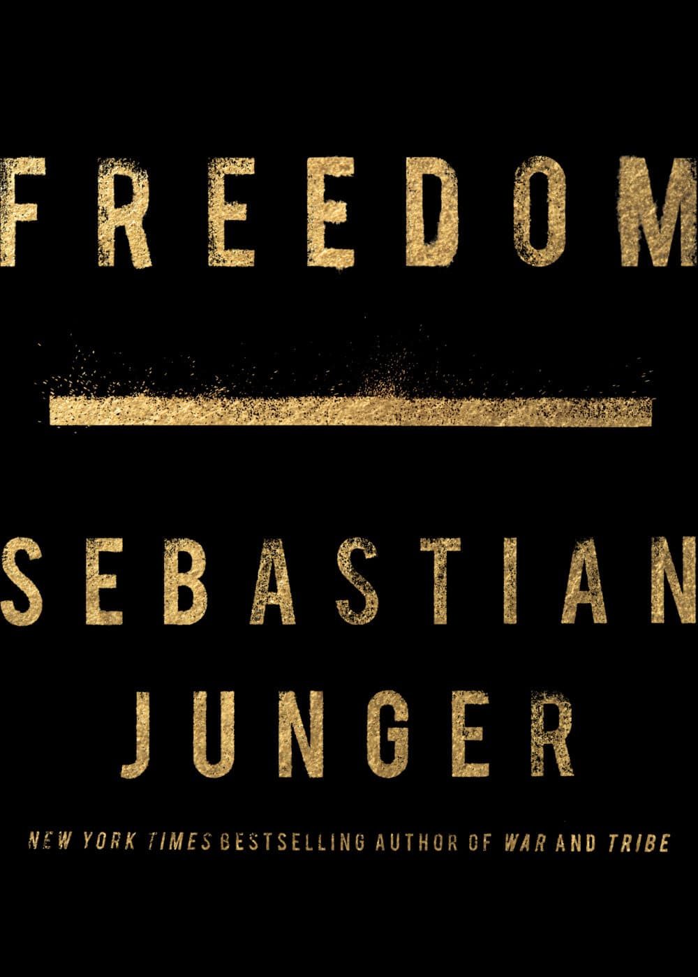 "Freedom" by Sebastian Junger (Courtesy)