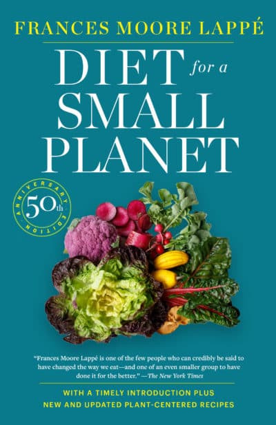 Cover of the 50th-anniversary edition of "Diet for a Small Planet." (Courtesy)