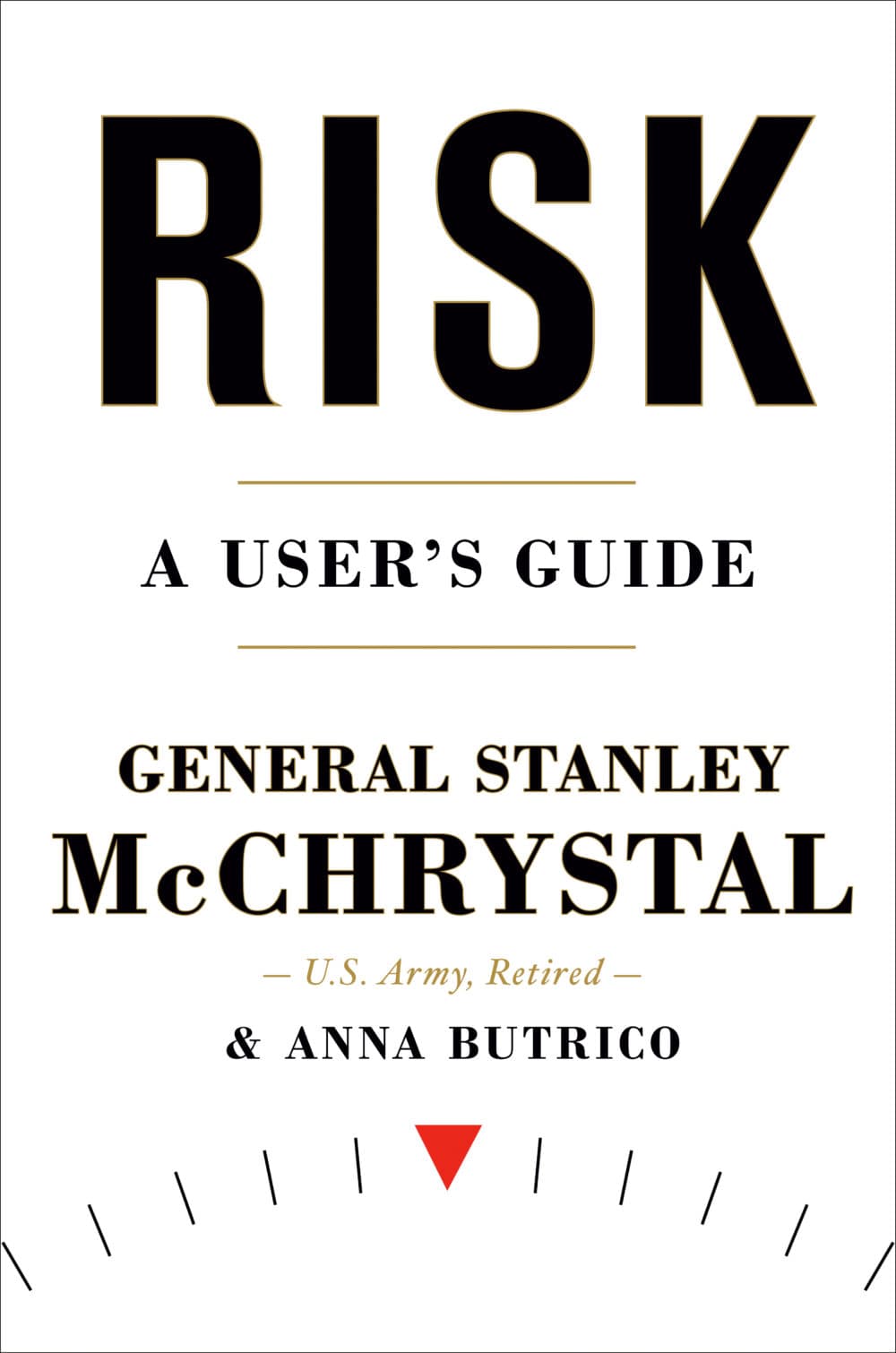 "Risk: A User's Guide" by Gen. Stanley McChrystal. (Courtesy)