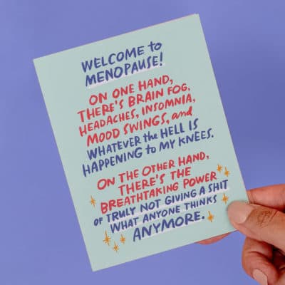 Menopause greeting card by Em & Friends. (Courtesy of Em & Friends)