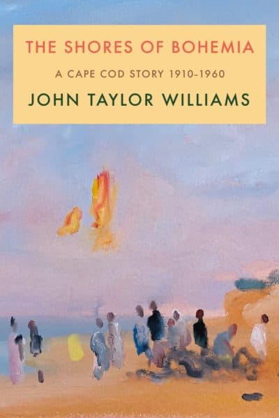 The cover of John Taylor Williams' book "The Shores of Bohemia." (Courtesy Farrar, Straus and Giroux)